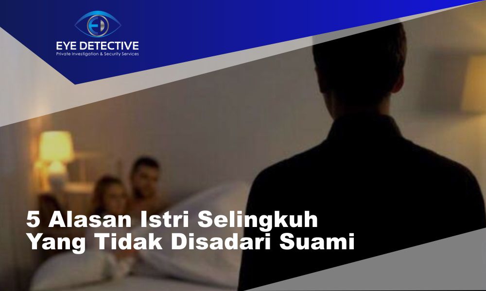 5 Alasan Istri Selingkuh Yang Tidak Disadari Suami