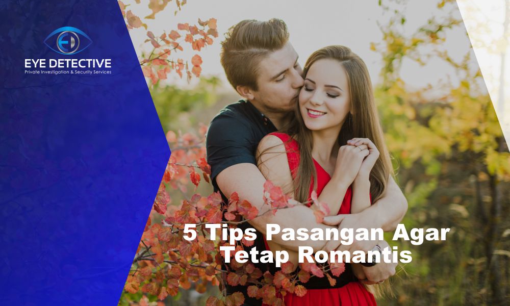 5 Tips Pasangan Agar Tetap Romantis