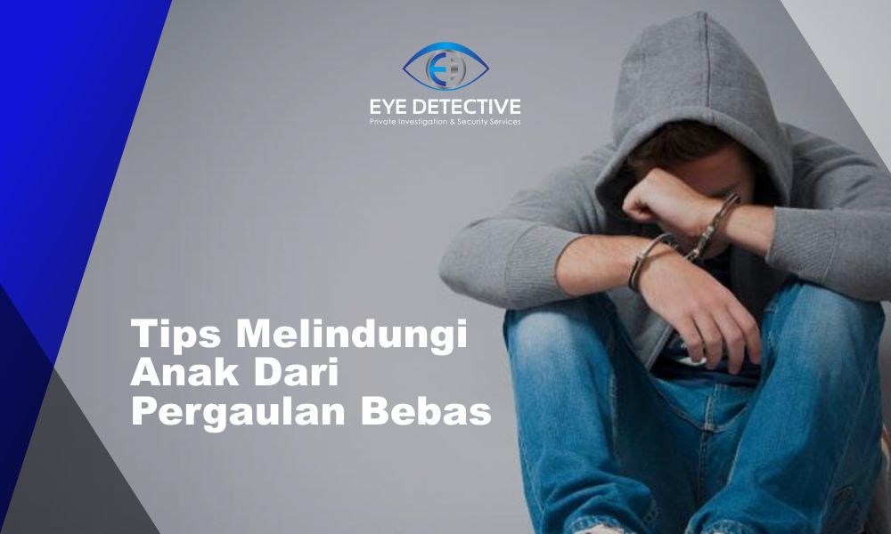 Tips Melindungi Anak Dari Pergaulan Bebas