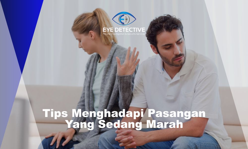 Tips Menghadapi Pasangan Yang Sedang Marah