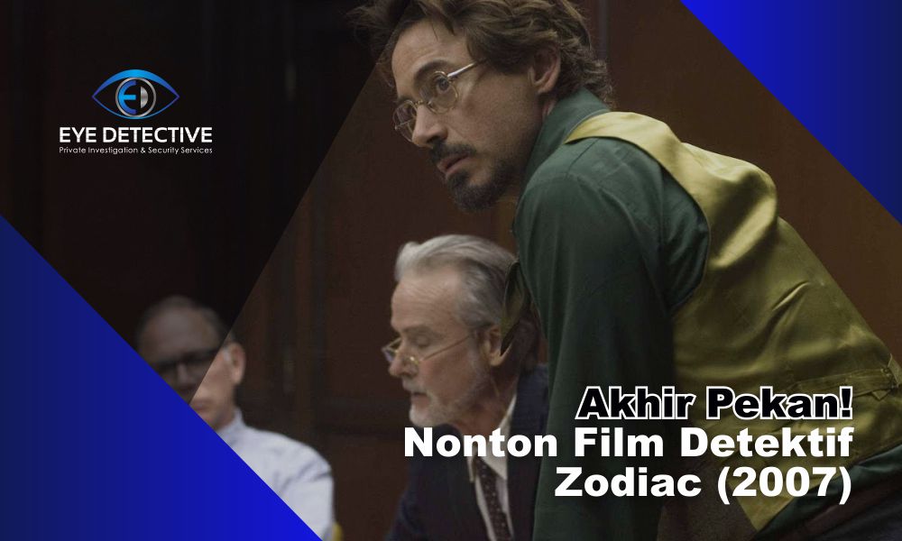 Nonton Film Detektif Zodiac Untuk Menemani Akhir Pekan