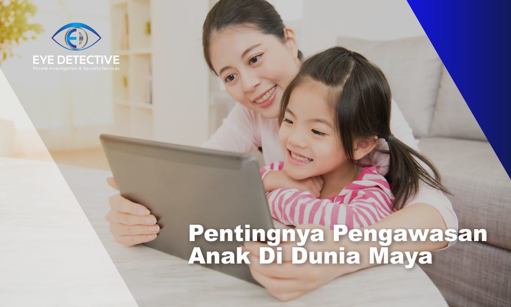 Pentingnya Pengawasan Anak di Dunia Maya